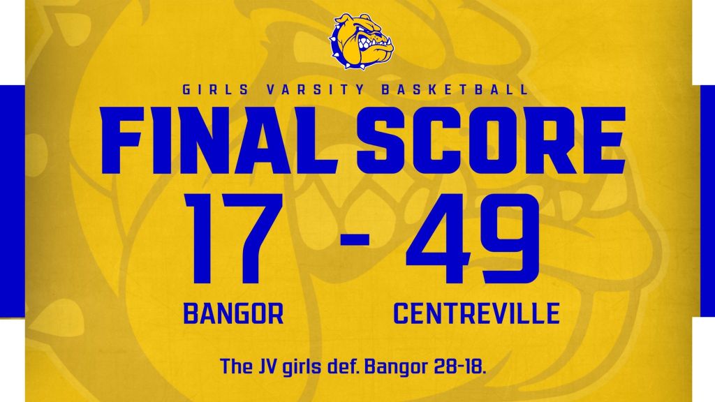 Centreville girls beat host Bangor 49-17